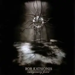 Bob Katsionis : Imaginary Force